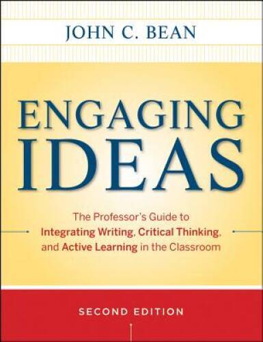 Engaging Ideas: The Professor’s Guide to Integrating Writing, Critic – VERY GOOD