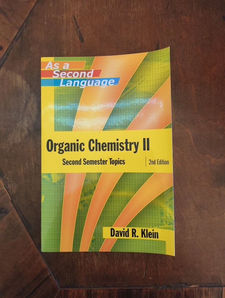 Organic Chemistry II : Second Semester Topics by David R. Klein (2005, Trade…