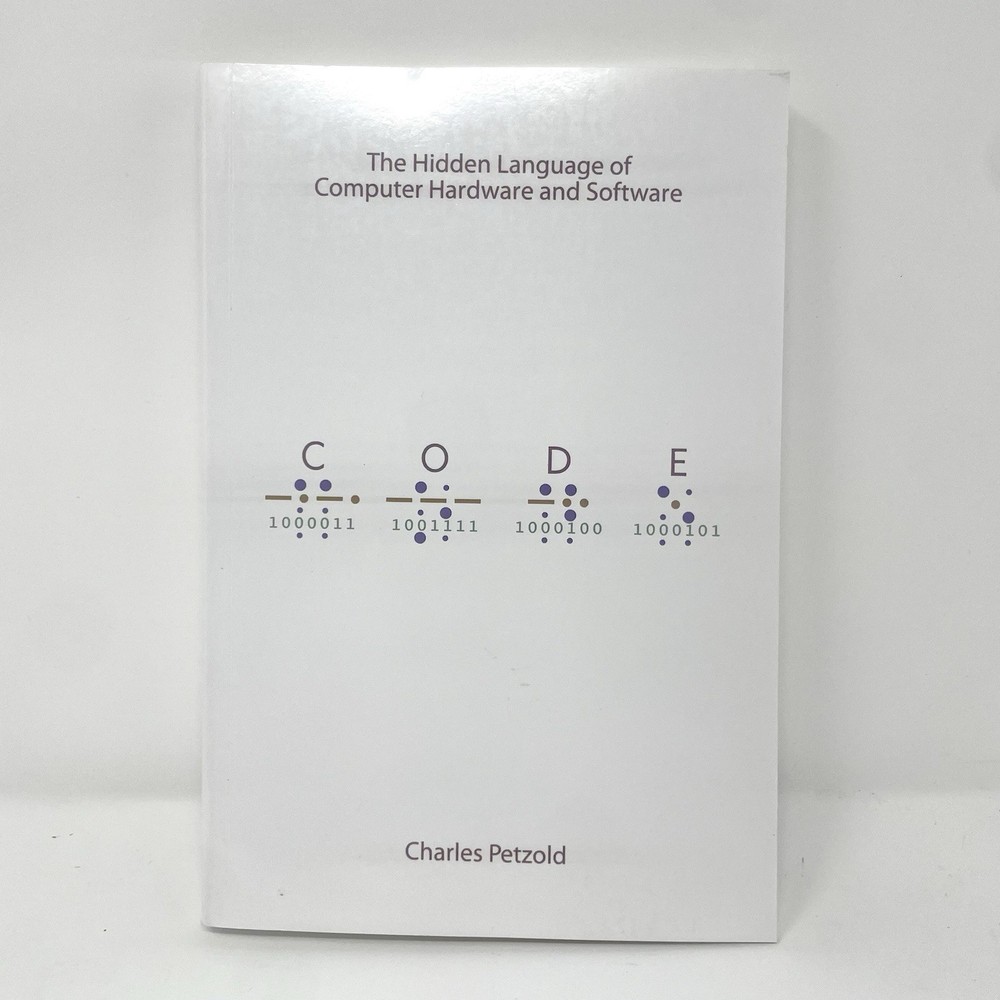 CODE Hidden Language Computer Hardware Software Petzold Microsoft White Trade PB