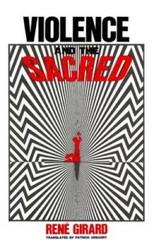 Violence and the Sacred – Paperback By Girard, RenÃ© – GOOD