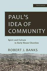 Paul’s Idea of Community: Spirit and – Paperback, by Robert J. Banks – Very Good
