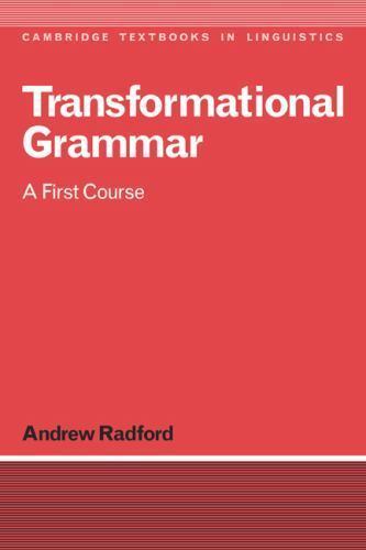 Transformational Grammar: A First Course; Cam- Radford, 9780521347501, paperback