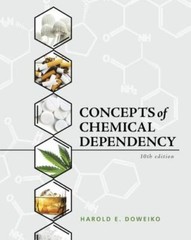 Concepts of Chemical Dependency (MindTap Course List) by Doweiko, Harold