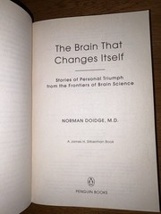 The Brain That Changes Itself Stories Of Personal Triumph By Norman Doidge MD