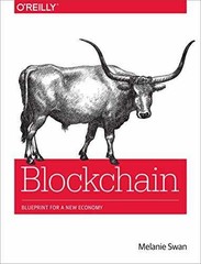 Blockchain: Blueprint for a New Economy – Paperback, by Swan Melanie – Very Good