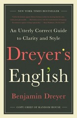 Dreyer’s English: An Utterly Correct Guide to Clarity and Style – paperback …