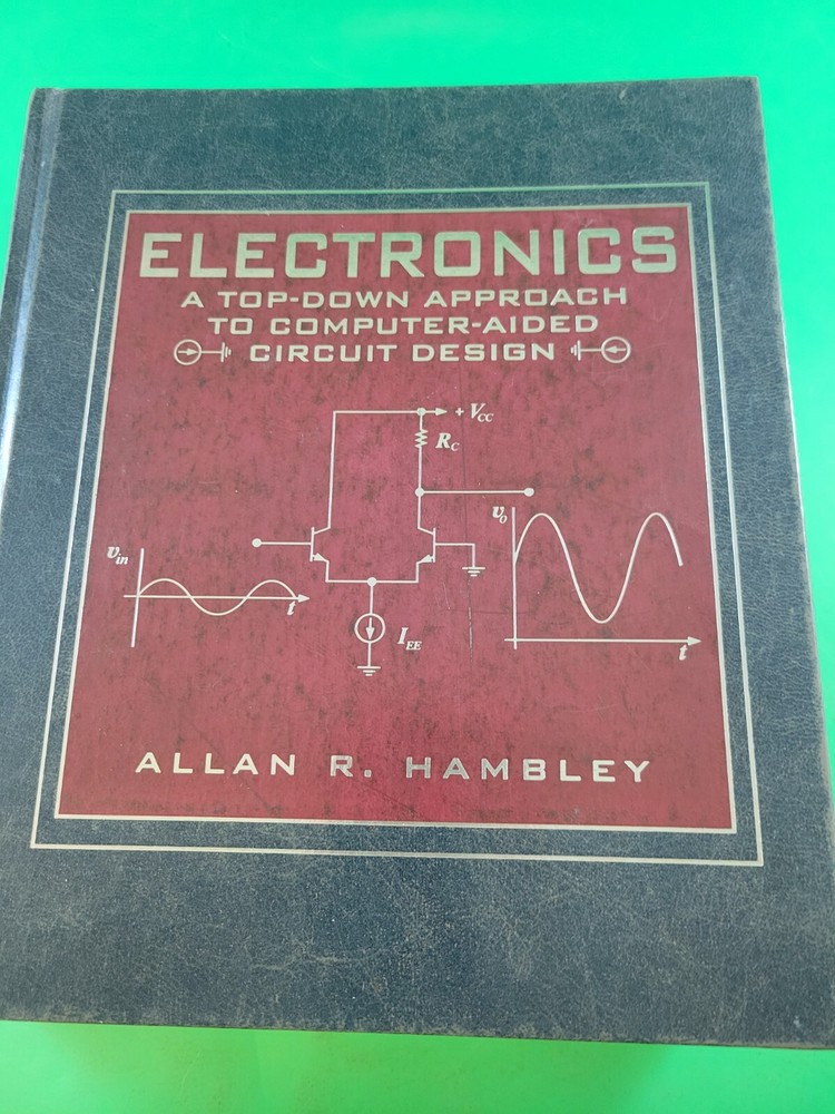 Electronics A Top-Down Approach to computer-aided circuit design HC