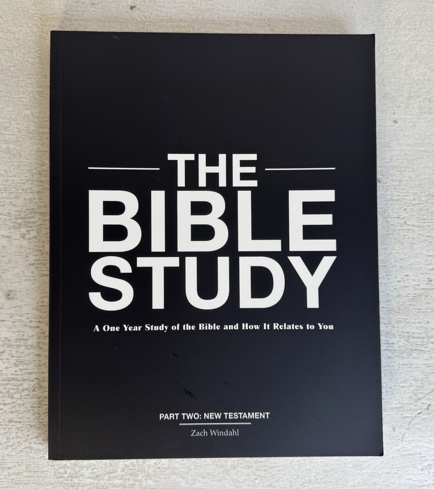 The Bible Study: A One Year Study of the Bible – #2 New Testament -Zach Windahl