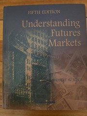Understanding Futures Markets by Robert W. Kolb (1997, Hardcover)