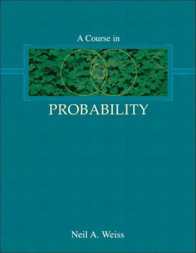 Course in Probability, A by Weiss, Neil