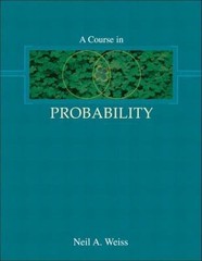 Course in Probability, A by Weiss, Neil