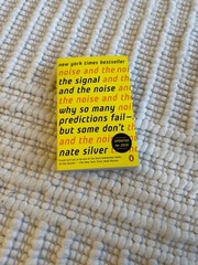 The Signal and the Noise: Why So Many Predictions Fail–but Some Don’t – GOOD