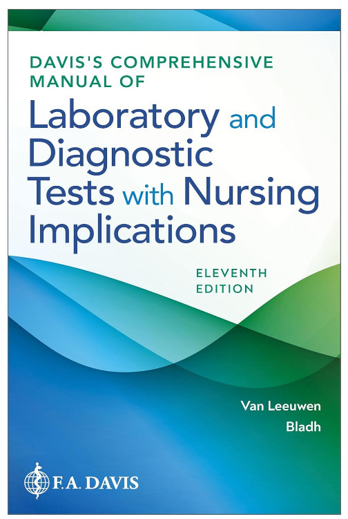 Davis’s Comprehensive Manual of Laboratory and Diagnostic Tests.Eleventh Edition