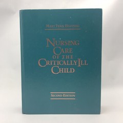 Nursing Care Of The Critically ILL Child Second Edition