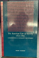 American Law of Slavery 1810-1860 Mark Tushnet 1st Ed 1981 PB LN 260415