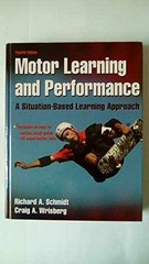 Motor Learning and Performance – Hardcover, by Richard A. Schmidt; – Very Good
