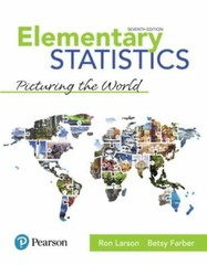 Elementary Statistics: Picturing the World (7th Edition) by Larson, Ron, Farber