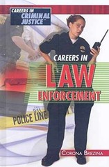 Careers in Law Enforcement – Library Binding, by Brezina Corona – Very Good