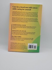 Caregiver’s Guides: The Caregiver’s Guide to Cancer : Compassionate Advice…