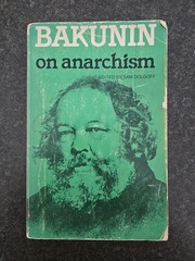 Bakunin On Anarchism (Black Rose Books, 1980)