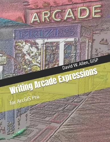 David W Allen Gisp Writing Arcade Expressions (Paperback)