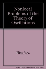 NONLOCAL PROBLEMS OF THE THEORY OF OSCILLATIONS By V A Pliss – Hardcover