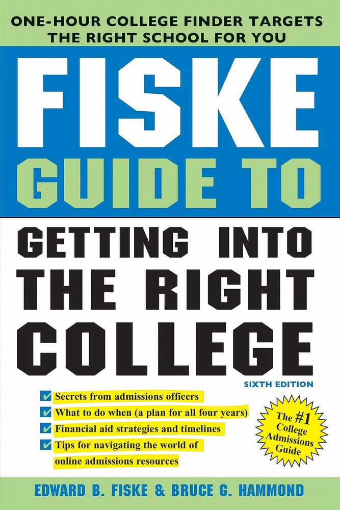 Fiske Guide to Getting Into the Right College – paperback Fiske, Edward B|Ha…