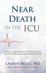 Near Death in the ICU by Bellg, Laurin