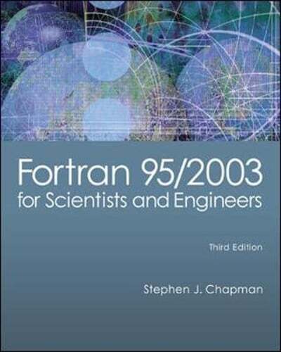 Fortran 95/2003 for Scientists and Engineers by Stephen J Chapman: Used