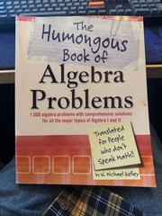 Humongous Bks.: Humongous Book of Algebra Problems by W. Michael Kelley…