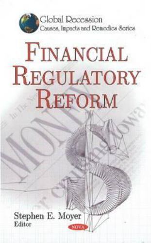 Financial Regulatory Reform, Hardcover by Moyer, Stephen E. (EDT), Brand New,…