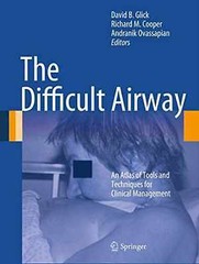 The Difficult Airway: An Atlas of – Hardcover, by Glick David B.; – Very Good