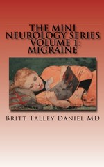 The Mini Neurology Series Volume 1: Migraine