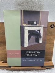 Selling the True Time: Nineteenth-Century Timekeeping in America