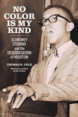 No Color Is My Kind: Eldrewey Stearns And The Desegregation …