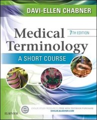 Medical Terminology: A Short Course by Davi-Ellen Chabner: New