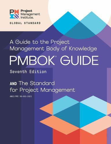 A Guide to the Project Management Body of Knowledge (PMBOK® Guide) – Seventh E..