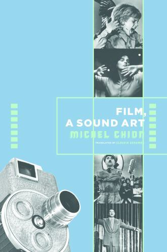 Film, a Sound Art (Film and Culture Series), Chion, Michel, Very Good Book