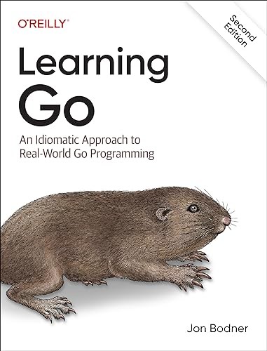 Learning Go: An Idiomatic Approach to Real-World Go Programming by Bodne PB..