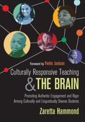 CULTURALLY RESPONSIVE TEACHING AND THE BRAIN: PROMOTING AUTHENTIC ENGAGEMENT NEW