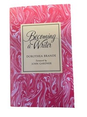 Becoming a Writer by Dorothea Brande (1981, Uk-B Format Paperback)