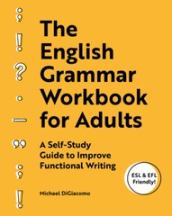 The English Grammar Workbook For Adults: A Self-Study Guide To Improve Func…