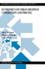 Economics of Urban Highway Cogestion and Pricing, Hardcover by McDonald, John…