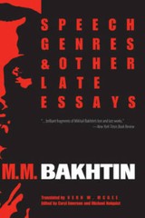 Speech Genres and Other Late Essays (University of Texas Press Slavic – GOOD
