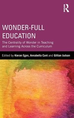 Wonder-Full Education: The Centrality of Wonder in Teaching and Learning Acr…