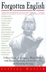 Forgotten English – Paperback By Kacirk, Jeffrey – GOOD
