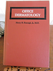 Office Dermatology by Henry H. Roenigk, Jr., M.D. (HC 1981)