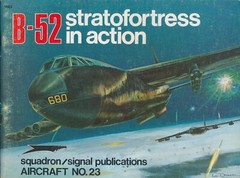 B-52 Stratofortress in Action (Squadron/Signal Aircraft No. 23) – New Copy