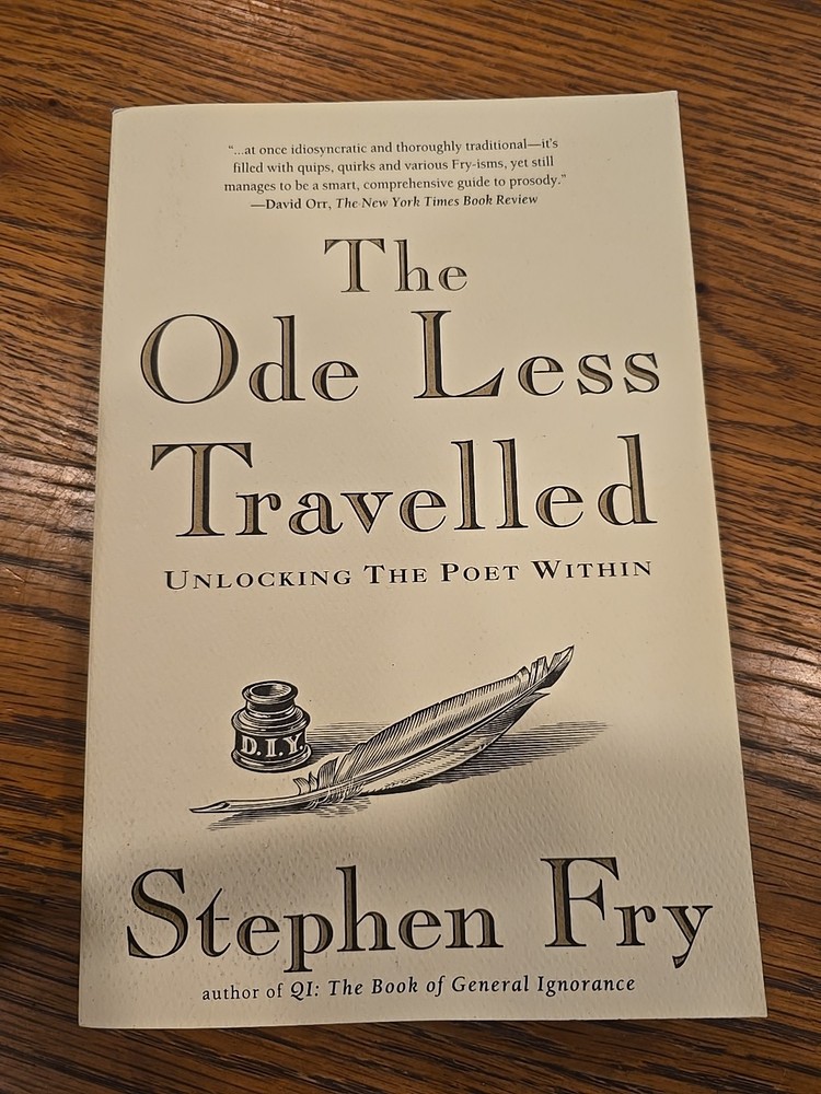 Ode Less Travelled : Unlocking the Poet Within by Stephen Fry (2007, Uk-B Format