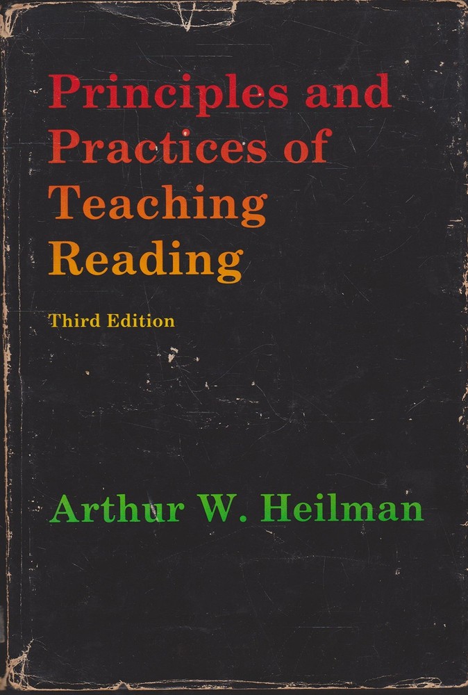 Principles and practices of teaching reading – Heilman, Arthur – Acceptable …